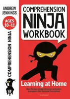 Comprehension Ninja Workbook for Ages 10-11 - Actividades de comprensión para apoyar el National Curriculum en casa - Comprehension Ninja Workbook for Ages 10-11 - Comprehension activities to support the National Curriculum at home