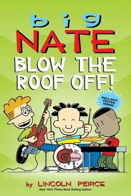 Big Nate: ¡Vuela el techo!, 22 - Big Nate: Blow the Roof Off!, 22