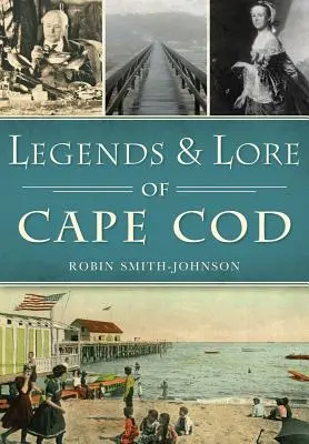 Leyendas y tradiciones de Cape Cod - Legends & Lore of Cape Cod