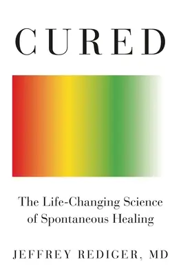 Cured: Fortalezca su sistema inmunológico y cure su vida - Cured: Strengthen Your Immune System and Heal Your Life