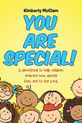 ¡Eres especial! Un devocional para ayudar a los niños a comprender lo especiales que son para el Señor. - You Are Special!: A devotional to help children embrace how special they are to the Lord.