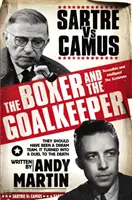 El boxeador y el portero - Sartre contra Camus - Boxer and The Goal Keeper - Sartre Versus Camus