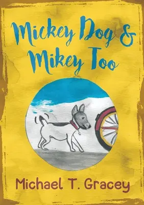 MICKEY DOG Y MIKEY TOO - MICKEY DOG And MIKEY TOO