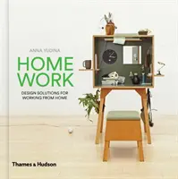 Trabajo en casa: Soluciones de diseño para trabajar desde casa - Home Work: Design Solutions for Working from Home