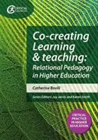 Co-crear el aprendizaje y la enseñanza - Hacia una pedagogía relacional en la enseñanza superior - Co-creating Learning and Teaching - Towards relational pedagogy in higher education