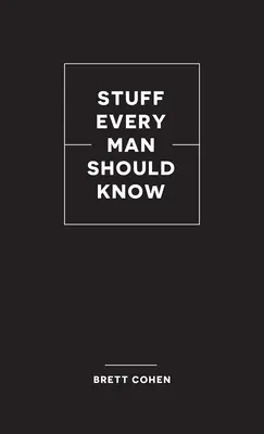 Cosas que todo hombre debería saber - Stuff Every Man Should Know