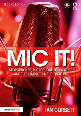 ¡MIC It! Micrófonos, técnicas de microfonía y su impacto en la mezcla final - MIC It!: Microphones, Microphone Techniques, and Their Impact on the Final Mix