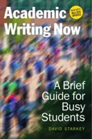 Academic Writing Now: Una breve guía para estudiantes ocupados--Con la actualización MLA 2016 - Academic Writing Now: A Brief Guide for Busy Students--With MLA 2016 Update