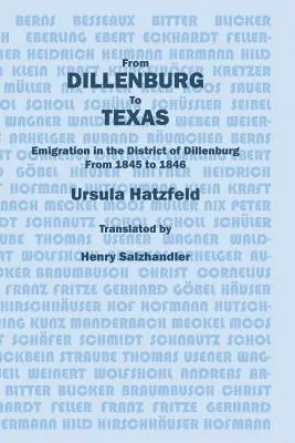 De Dillenburg a Texas: La emigración en el distrito de Dillenburg de 1845 a 1846 - From Dillenburg to Texas: Emigration in the District of Dillenburg from 1845 to 1846