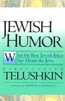 Humor judío: Lo que los mejores chistes judíos dicen sobre los judíos - Jewish Humor: What the Best Jewish Jokes Say about the Jews