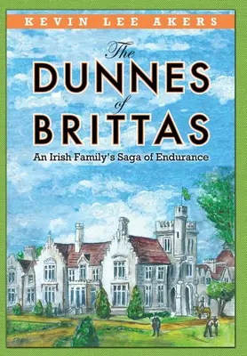 Los Dunne de Bretaña: La saga de resistencia de una familia irlandesa - The Dunnes of Brittas: An Irish Family's Saga of Endurance