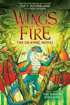 El reino oculto (Novela gráfica Wings of Fire nº 3): A Graphix Book (Library Edition), 3 - The Hidden Kingdom (Wings of Fire Graphic Novel #3): A Graphix Book (Library Edition), 3