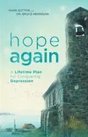 Hope Again: Un plan de vida para vencer la depresión - Hope Again: A Lifetime Plan for Conquering Depression