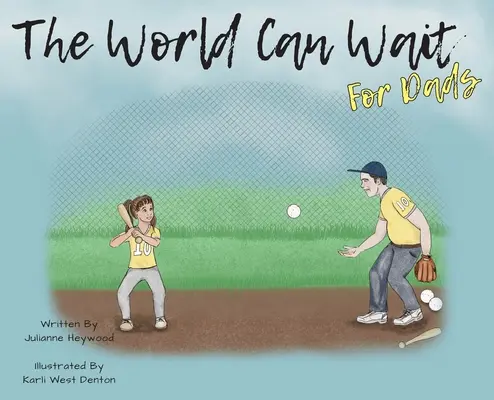 El mundo puede esperar - The World Can Wait - For Dad's