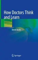 Cómo piensan y aprenden los médicos - How Doctors Think and Learn