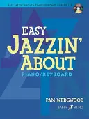 Easy Jazzin' About: Piano/Teclado [Con CD (Audio)] - Easy Jazzin' About: Piano/Keyboard [With CD (Audio)]