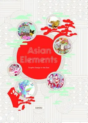 Elementos asiáticos: Diseño gráfico en Oriente - Asian Elements: Graphic Design in the East