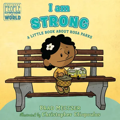 Soy fuerte: Un pequeño libro sobre Rosa Parks - I Am Strong: A Little Book about Rosa Parks