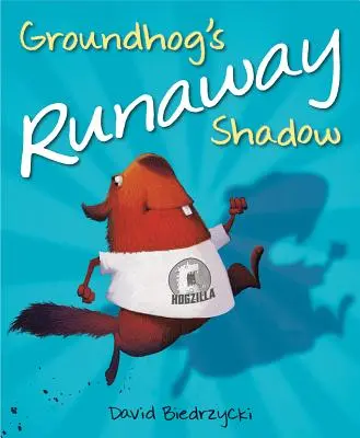 La sombra fugitiva de la marmota - Groundhog's Runaway Shadow