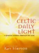 Celtic Daily Light - Un viaje espiritual a lo largo del año - Celtic Daily Light - A Spiritual Journey Through the Year