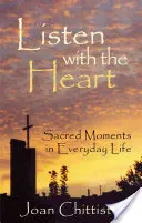 Escuchar con el corazón: Momentos sagrados en la vida cotidiana - Listen with the Heart: Sacred Moments in Everyday Life