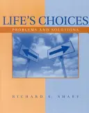 Las opciones de la vida: problemas y soluciones (Sharf Richard (University of Delaware)) - Life's Choices - Problems and Solutions (Sharf Richard (University of Delaware))