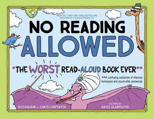 No Reading Allowed: El peor libro para leer en voz alta - No Reading Allowed: The Worst Read-Aloud Book Ever