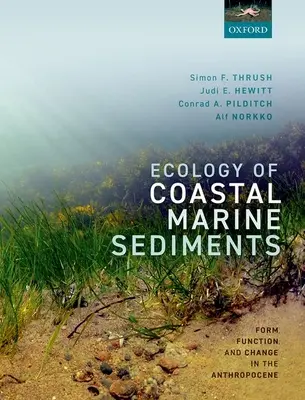 Ecología de los sedimentos marinos costeros - Forma, función y cambio en el Antropoceno - Ecology of Coastal Marine Sediments - Form, Function, and Change in the Anthropocene