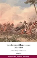 Rebelión india, 1857-1859 - Breve historia con documentos - Indian Rebellion, 1857-1859 - A Short History with Documents