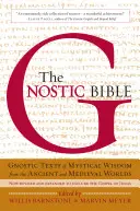 La Biblia gnóstica: Edición revisada y ampliada - The Gnostic Bible: Revised and Expanded Edition