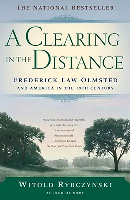 Un claro en la distancia: Frederick Law Olmsted y América en el siglo XIX - A Clearing in the Distance: Frederick Law Olmsted and America in the 19th Century