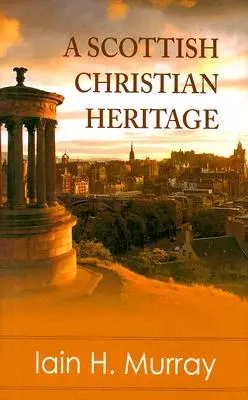 Una Herencia Cristiana Escocesa - A Scottish Christian Heritage