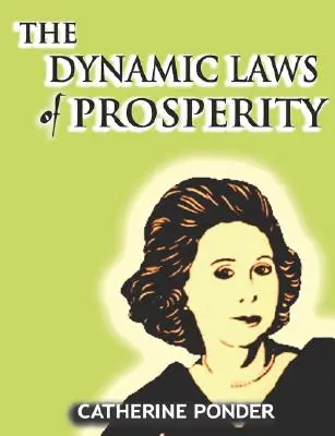 Las leyes dinámicas de la prosperidad - The Dynamic Laws of Prosperity