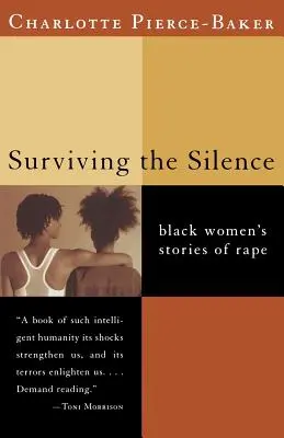 Sobrevivir al silencio: Historias de violación de mujeres negras - Surviving the Silence: Black Women's Stories of Rape