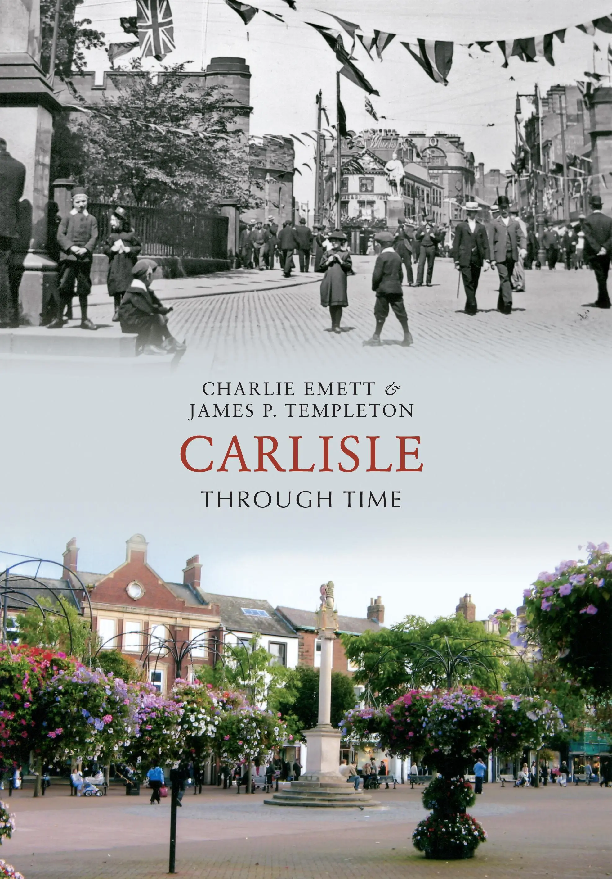 Carlisle a través del tiempo - Carlisle Through Time