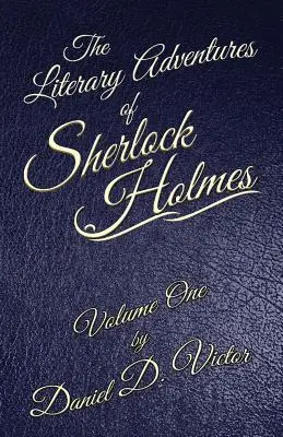 Las aventuras literarias de Sherlock Holmes Volumen 1 - The Literary Adventures of Sherlock Holmes Volume 1