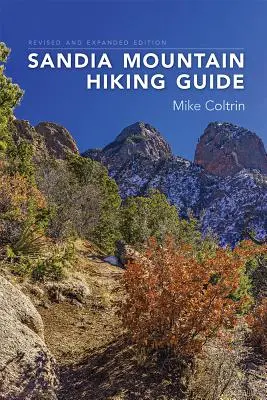 Guía de senderismo de la montaña Sandia, edición revisada y ampliada - Sandia Mountain Hiking Guide, Revised and Expanded Edition