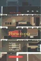 Pornotopía: Un ensayo sobre la arquitectura y la biopolítica de Playboy - Pornotopia: An Essay on Playboy's Architecture and Biopolitics