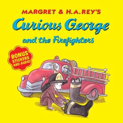 Jorge el curioso y los bomberos [Con pegatinas y audio]. - Curious George and the Firefighters [With Bonus Stickers and Audio]