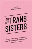 A mis hermanas trans - To My Trans Sisters