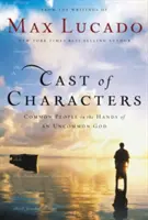 Elenco de personajes: Personas comunes en manos de un Dios poco común - Cast of Characters: Common People in the Hands of an Uncommon God