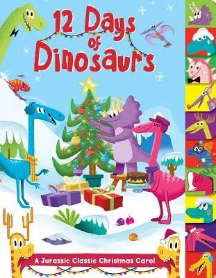 12 días de dinosaurios: Un cuento de Navidad clásico jurásico - 12 Days of Dinosaurs: A Jurassic Classic Christmas Carol