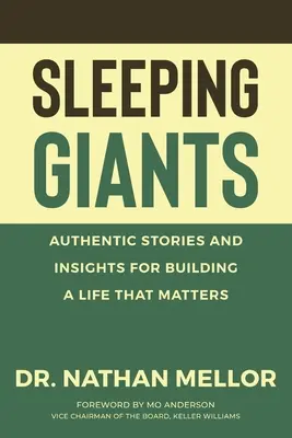 Gigantes dormidos: Historias auténticas y reflexiones para construir una vida que importe - Sleeping Giants: Authentic Stories and Insights for Building a Life That Matters