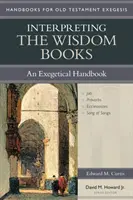 Interpretación de los libros sapienciales: An Exegetical Handbook - Interpreting the Wisdom Books: An Exegetical Handbook