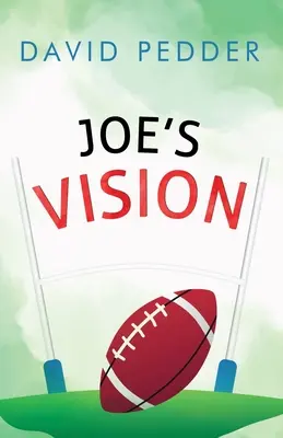 La visión de Joe - Joe's Vision