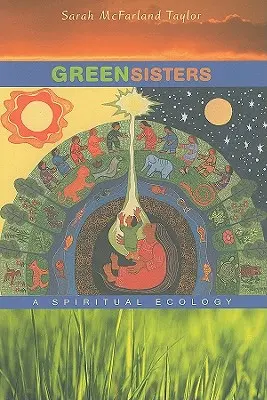 Hermanas verdes: Una ecología espiritual - Green Sisters: A Spiritual Ecology