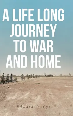 Un largo viaje a la guerra y a casa - A Life Long Journey to War and Home