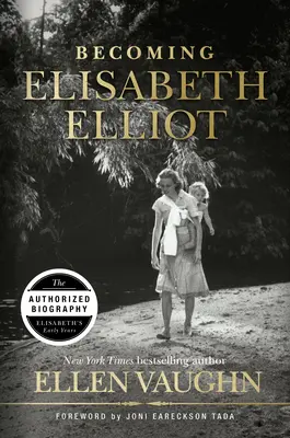 Convertirse en Elisabeth Elliot - Becoming Elisabeth Elliot