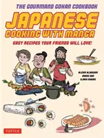 Cocina japonesa con manga: 59 recetas fáciles que encantarán a tus amigos - Japanese Cooking with Manga: 59 Easy Recipes Your Friends Will Love!