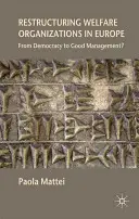 Reestructuración de las organizaciones de bienestar social en Europa: ¿De la democracia a la buena gestión? - Restructuring Welfare Organizations in Europe: From Democracy to Good Management?